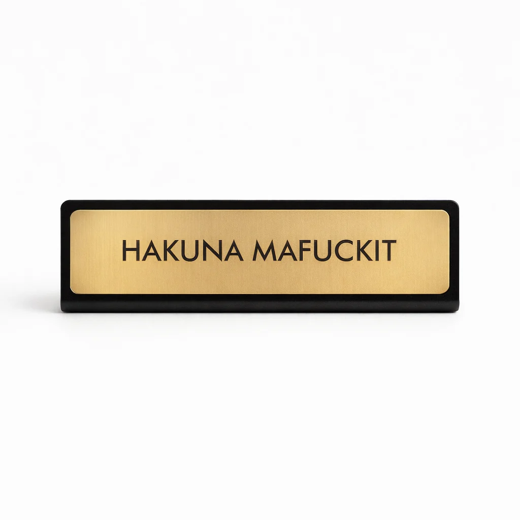 Hakuna Desk sign